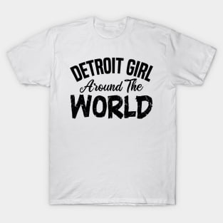 detroit girl around the world T-Shirt